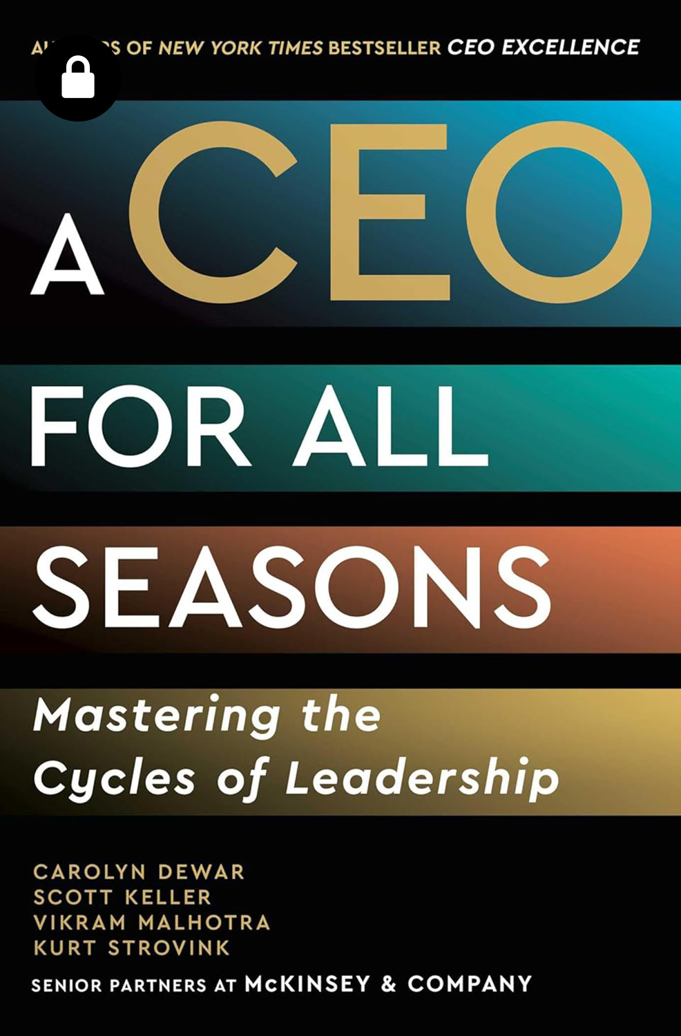 A CEO for All Seasons: Mastering the Cycles of Leadership