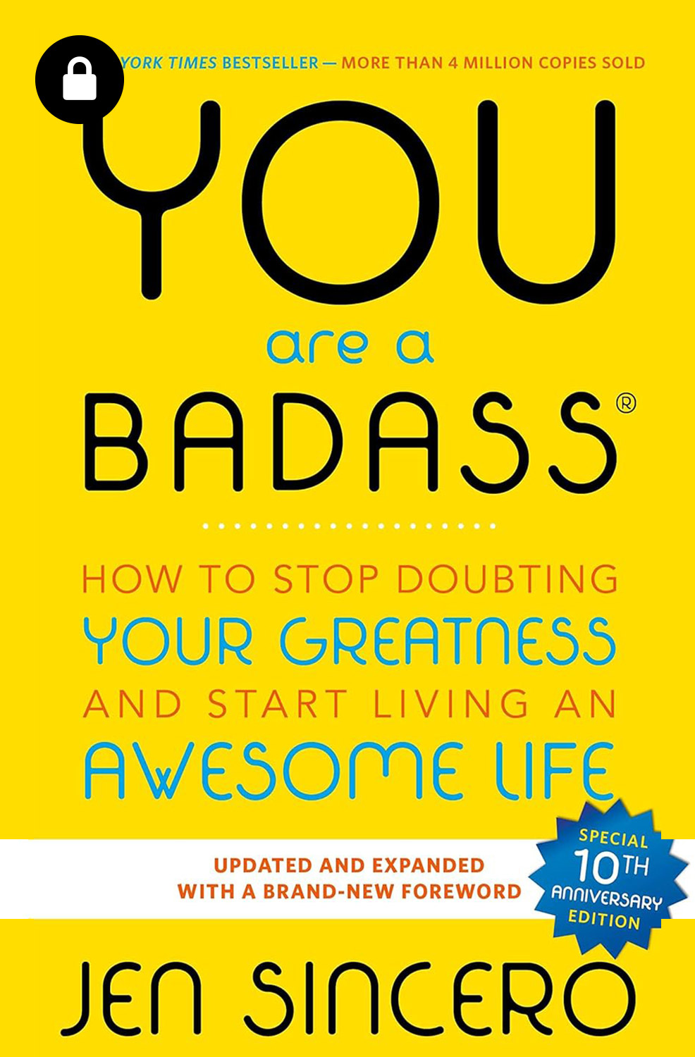 You Are a Badass: How to Stop Doubting Your Greatness and Start Living an Awesome Life