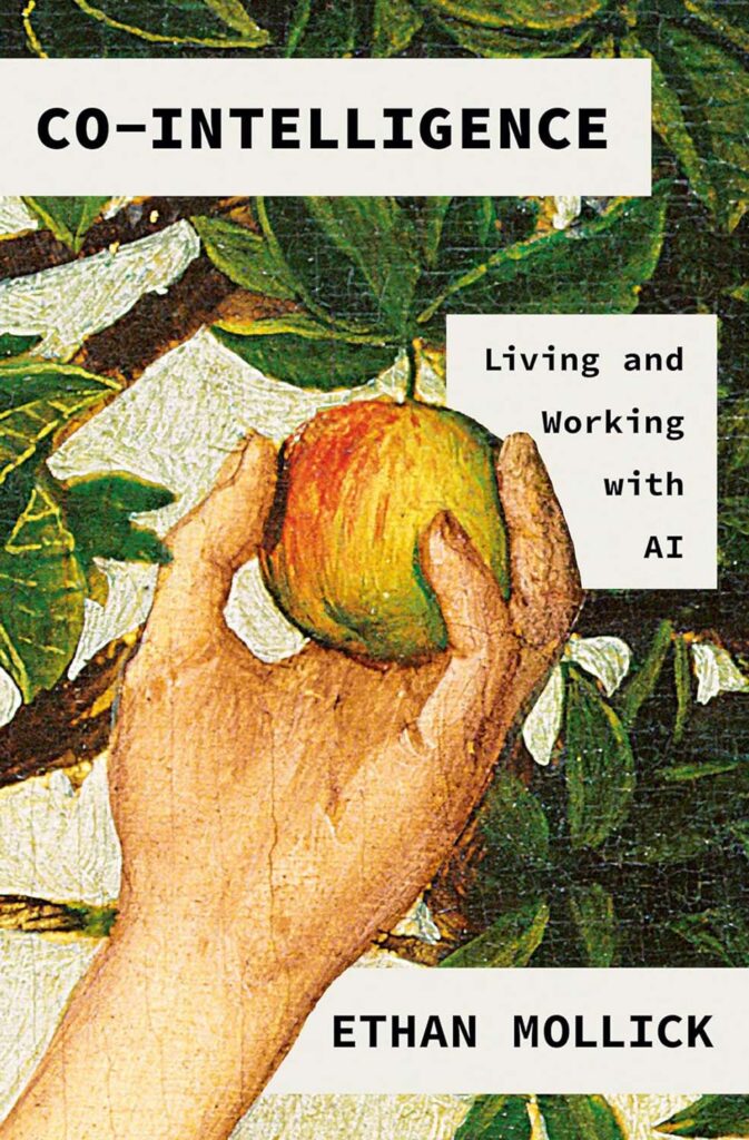 Book Cover for Co-Intelligence: Living and Working with AI by Ethan Mollick