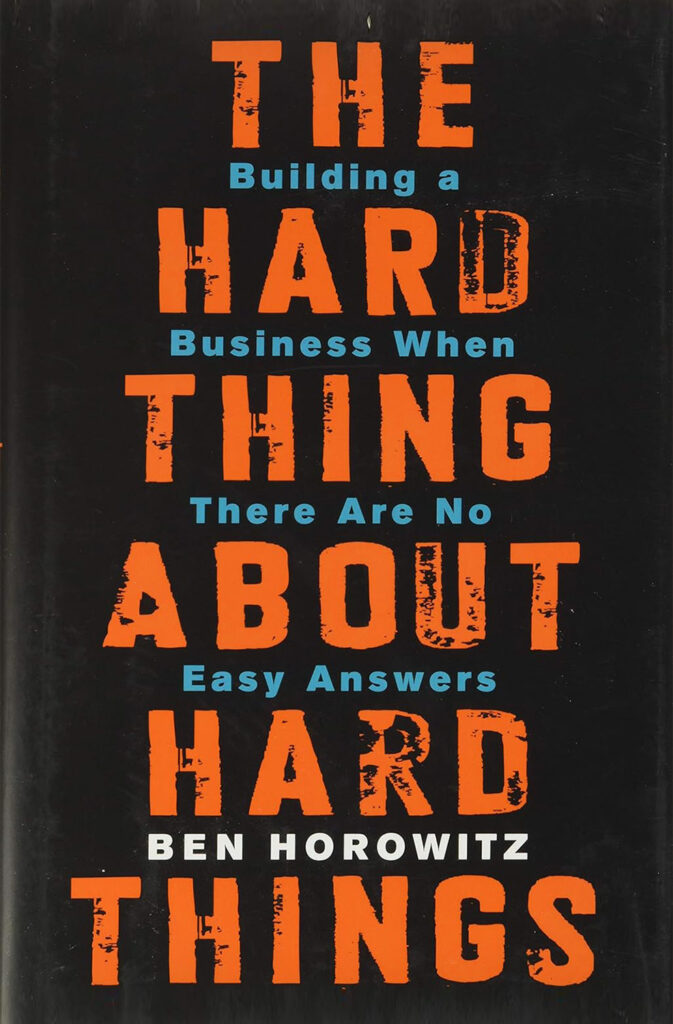 Book Cover for The Hard Thing About Hard Things by Ben Horowitz.