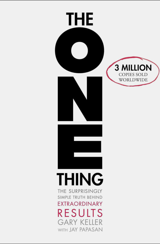 Book Cover for The ONE Thing by Gary Keller with Jay Papasan.